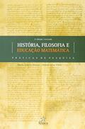 Ler História, Filosofia e Educação Matemática. Práticas de Pesquisa, do autor Maria Ãngela Miorim; Denise Silva Vilela