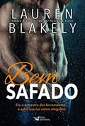 Ler Bem Safado: Ele é o Mestre das Ferramentas e sabe Usá-las como Ninguém, do autor Lauren Blakely