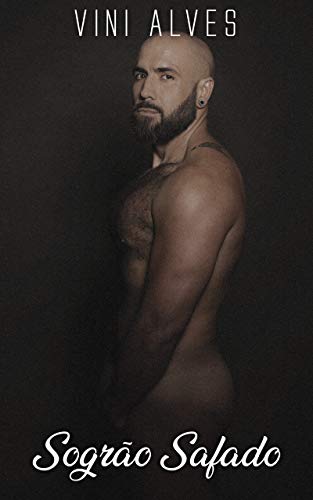 Ler Sogrão Safado: Conto erótico gay, do autor Vini Alves