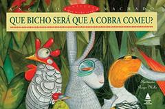 Que bicho será que a cobra comeu?, do autor Angelo Machado