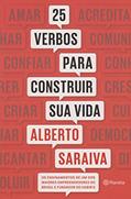 Ler 25 verbos para construir sua vida, do autor Alberto Saraiva