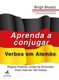 Ler Aprenda a Conjugar Verbos em Alemão, do autor Birgit Braatz
