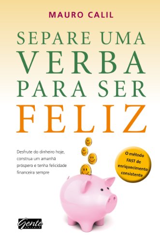 Ler Separe uma verba para ser feliz, do autor Mauro Calil