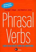 Ler Phrasal Verbs: Como Falar Inglês Como um Americano!, do autor Jonathan T. Hogan; José Roberto A. Igreja