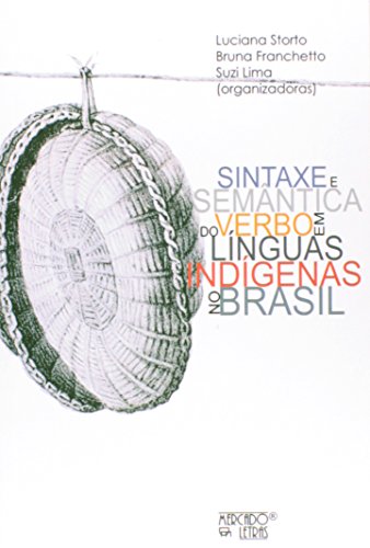Ler Sintaxe e Semântica do Verbo em Línguas Indígenas no Brasil, do autor Luciana Storto Ler Sintaxe e Semântica do Verbo em Línguas Indígenas no Brasil, do autor Luciana Storto