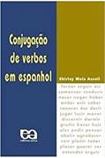 Ler Conjugação de Verbos em Espanhol, do autor Shirley Maia Assali