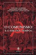 Ler O Comunismo E O Fim Dos Tempos, do autor Vários Autores; Emanuel Martelli; Pe. Julio Meinvielle; Pe. Leonardo Castellani; Fulton J. Sheen