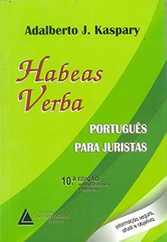Habeas Verba: Português Para Juristas, do autor Adalberto José Kaspary