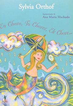 Eu chovo, tu choves, ele chove, do autor Claudia Lima; Geraldo Lima; Pedro Lima; Sylvia Orthof