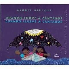 Quando chove a cântaros / Cuando llueve a cántaros, do autor Glória Kirinus