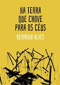 Ler na terra que chove para os céus (Publicações online Livro 1), do autor Hermíno Alves Ler na terra que chove para os céus (Publicações online Livro 1), do autor Hermíno Alves
