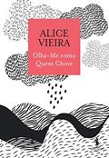 Ler Olha-Me como Quem Chove, do autor Alice Vieira Ler Olha-Me como Quem Chove, do autor Alice Vieira