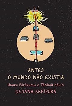 Antes O Mundo Nao Existia, do autor Umusi Parokumu