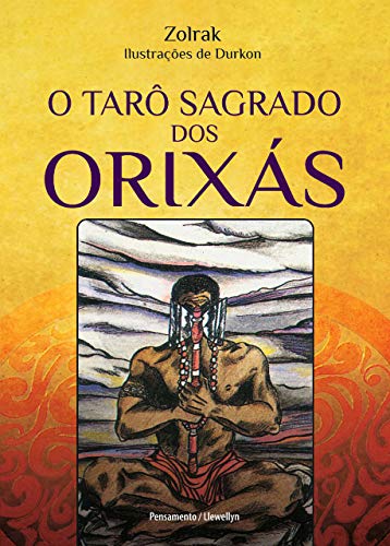 Ler O Tarô Sagrado dos Orixás, do autor Zolrak