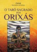 Ler O Tarô Sagrado dos Orixás, do autor Zolrak