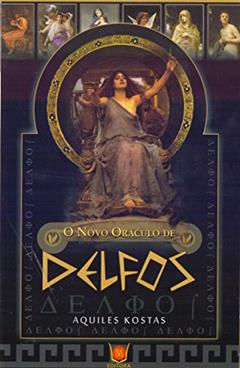 O Novo Oráculo de Delfos - Livro com 78 Cartas, do autor Aquiles Kostas