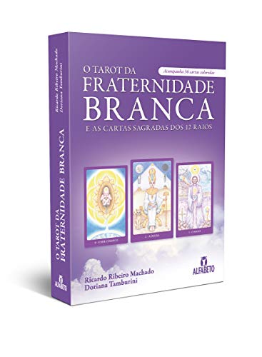 Ler O Tarot da Fraternidade Branca: E as Cartas Sagradas dos 12 Raios, do autor Doriana Tamburini