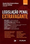 Ler Legislação Penal Extravagante Vl.1, do autor Alexandre Rocha Almeida de Moraes; Fábio Ianni Goldfinger