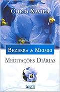 Ler Meditações Diárias - Bezerra & Meimei, do autor Francisco Cândido; Bezerra & Meimei (Espíritos) Xavier Ler Meditações Diárias - Bezerra & Meimei, do autor Francisco Cândido; Bezerra & Meimei (Espíritos) Xavier