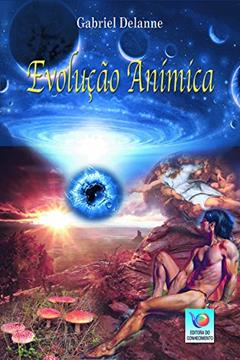 Evolução Anímica, do autor Gabriel Delanne