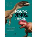 Ler Novos dinos do Brasil, do autor Luiz Eduardo Anelli