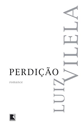Ler Perdição, do autor Luiz Vilela