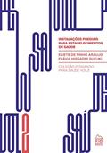 Ler Instalações Prediais Para Estabelecimentos De Saúde, do autor Eliete De Pinho Araujo; flávia Hissaemi Suzuki Ler Instalações Prediais Para Estabelecimentos De Saúde, do autor Eliete De Pinho Araujo; flávia Hissaemi Suzuki
