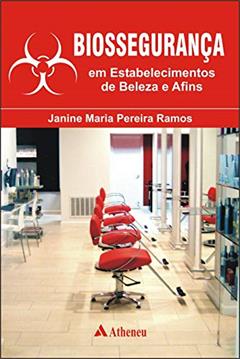 Biossegurança em Estabelecimentos de Beleza e Afins, do autor Janine Maria Pereira Ramos