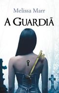 Ler A Guardiã, do autor Melissa Marr