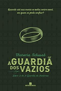 A Guardiã dos Vazios (Vol. 2 A Guardiã de Histórias), do autor Victoria Schwab