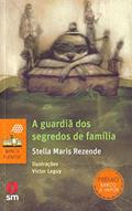 Ler A Guardiã dos Segredos de Família, do autor Stella Maris Rezende