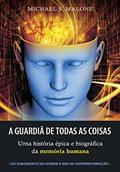 Ler A Guardiã de Todas as Coisas, do autor Michael S. Malone