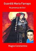 Ler Guardia Maria Farrapo, do autor Magno Constantino