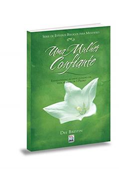 Uma Mulher Confiante, do autor Dee Brestin
