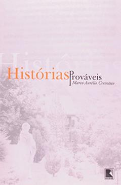 HISTÓRIAS PROVÁVEIS, do autor Marco Aurelio Cremasco