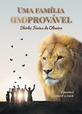 Ler Uma família (im)provável, do autor Shirlei Farias de Oliveira