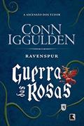 Ler Ravenspur (Vol. 4 Guerra das Rosas): A ascensão dos Tudors, do autor Conn Iggulden