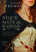 Ler Xeque-mate da rainha, do autor Elizabeth Fremantle