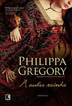 A outra rainha: 6, do autor Philippa Gregory