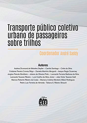 Ler Transporte público coletivo urbano de passageiros sobre trilhos, do autor André Saddy Ler Transporte público coletivo urbano de passageiros sobre trilhos, do autor André Saddy