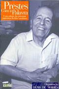 Ler Prestes com a Palavra. Uma Seleção das Principais Entrevistas do Líder Comunista, do autor Dênis de Moraes Ler Prestes com a Palavra. Uma Seleção das Principais Entrevistas do Líder Comunista, do autor Dênis de Moraes