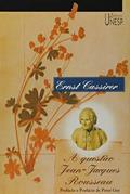 Ler A questão Jean-Jacques Rousseau, do autor Ernst Cassirer