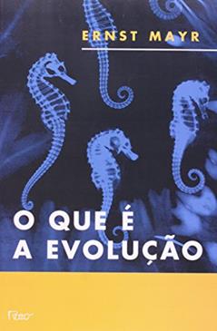 O que é a evolução, do autor Ernst Mayr