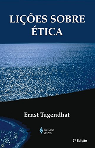 Ler Lições sobre ética, do autor Ernst Tugendhat