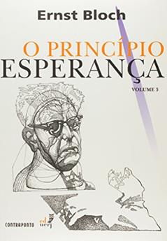 Ler O Principio Esperança Volume III, do autor Ernst Bloch Ler O Principio Esperança Volume III, do autor Ernst Bloch
