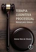 Ler Terapia Cognitiva Processual: Manual para Clínicos, do autor Irismar R. Oliveira Ler Terapia Cognitiva Processual: Manual para Clínicos, do autor Irismar R. Oliveira