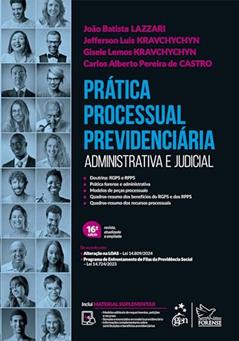 Prática Processual Previdenciária - Administrativa e Judicial, do autor LAZZARI / KRAVCHYCHYN / KRAVCHYCHYN/ DE CASTRO