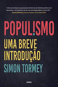 Populismo: uma Breve Introdução, do autor Simon Tormey