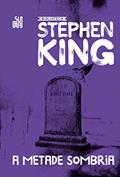 Ler A metade sombria: Coleção Biblioteca Stephen King, do autor Stephen King Ler A metade sombria: Coleção Biblioteca Stephen King, do autor Stephen King