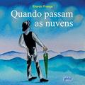 Ler Quando Passam as Nuvens, do autor Eliardo França Ler Quando Passam as Nuvens, do autor Eliardo França